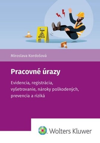 Pracovné úrazy Pracovné úrazy