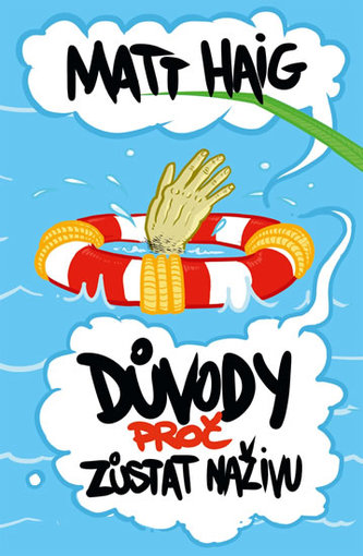 Důvody, proč zůstat naživu