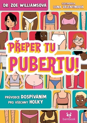 Přeper tu pubertu! - Průvodce dospívání