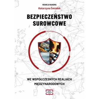 Bezpieczeństwo surowcowe we współczesnych realiach międzynarodowych