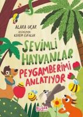 Sevimli Hayvanlar Peygamberimi Anlatiyor