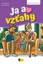 Ja a vzťahy