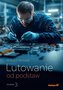 Lutowanie od podstaw