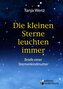Die kleinen Sterne leuchten immer - Briefe einer Sternenkindmutter