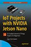 IoT Projects with NVIDIA Jetson Nano