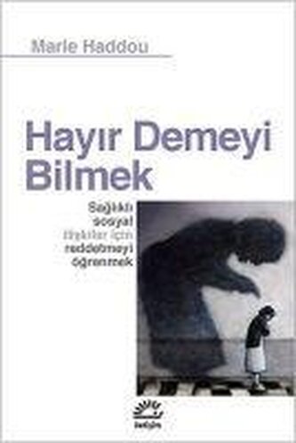 Hayir Demeyi Bilmek