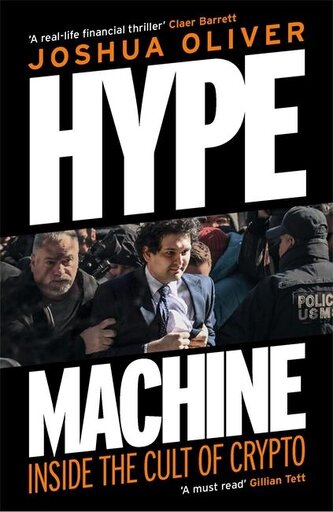 Hype Machine: Inside the Cult of Crypto