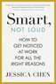 Smart, Not Loud