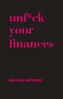 Unf*ck Your Finances