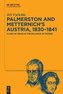 Palmerston and Metternich's Austria, 1830-1841