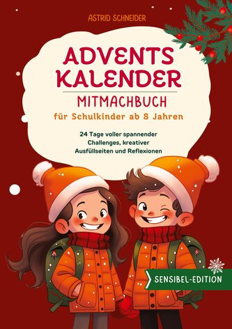 Adventskalender-Mitmachbuch für Schulkinder ab 8 Jahren. 24 Tage voller Entdeckungen: