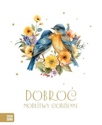 Modlitwy codzienne. Dobroć Modlitwy codzienne. Dobroć