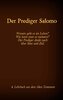 Die Bibel - Das Alte Testament - Der Prediger Salomo