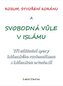 Rozum, stvoření Koránu a svobodná vůle v islámu - Tři základní spory islámského racionalismu s islámskou ortodoxií