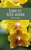 Leben ist Älter-Werden