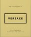The Little Guide to Versace