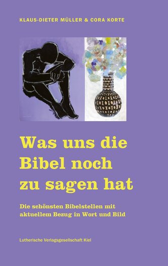 Was uns die Bibel noch zu sagen hat