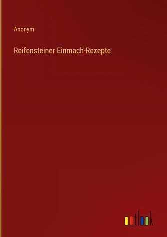 Reifensteiner Einmach-Rezepte