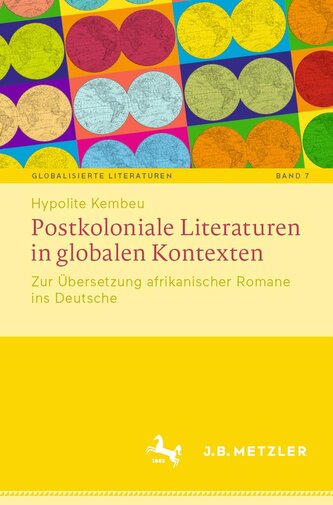 Postkoloniale Literaturen in globalen Kontexten