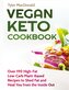 Vegan Keto Cookbook Over 190 High-Fat Low-Carb Plant-Based Recipes to Shed Fat and Heal You from the Inside Out
