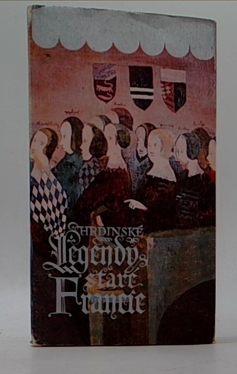 Hrdinské legendy staré francie