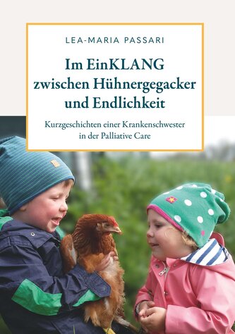Im EinKLANG zwischen Hühnergegacker und Endlichkeit