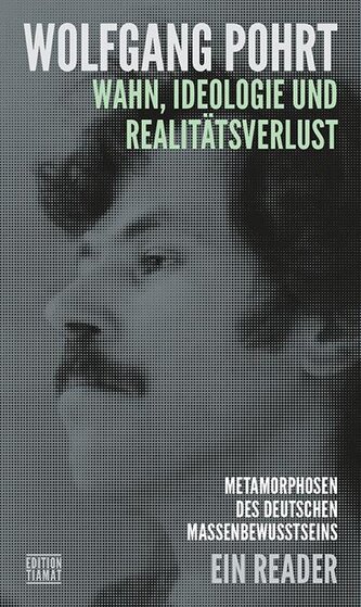 Wahn , Ideologie und Realitätsverlust
