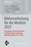 Bildverarbeitung für die Medizin 2025