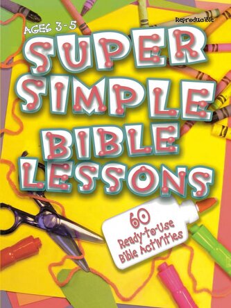 Super Simple Bible Lessons (Ages 3-5)