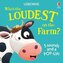 Who´s the Loudest on the Farm?