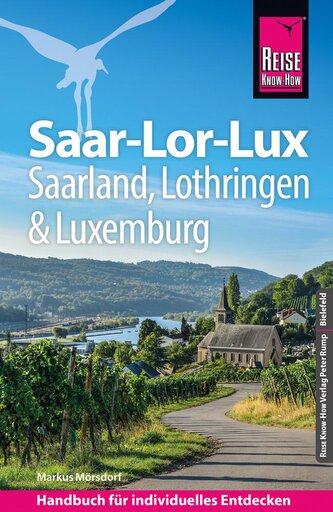 Reise Know-How Reiseführer Saar-Lor-Lux - Dreiländereck Saarland, Lothringen, Luxemburg