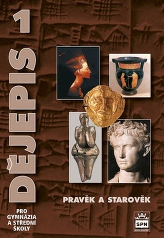 Dějepis 1 pro gymnázia a střední školy - Pravěk a starověk