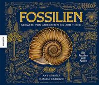 Fossilien - Schätze von Ammoniten bis zum T. Rex