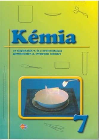 Kémia az alapiskolák 7. évfolyama és a nyolcosztályos gim. 2. évfolyama számára