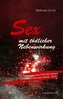 Sex mit tödlicher Nebenwirkung
