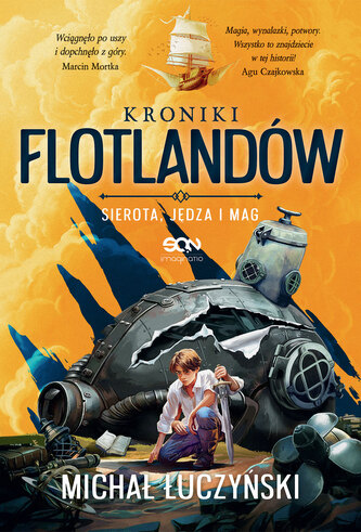Sierota, Jędza i Mag. Kroniki Flotlandów. Tom 1