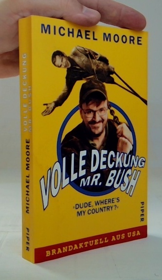 Volle Deckung, Mr. Bush