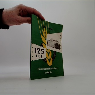 K 125. výročí založení SZeŠ v Táboře