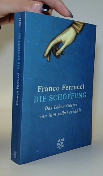 Die Schöpfung: Das Leben Gottes von ihm selbst erzählt