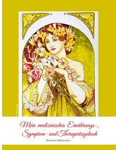 Mein medizinisches Ernährungs-, Symptom- und Therapietagebuch, Band 2