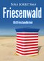 Friesenwald. Ostfrieslandkrimi