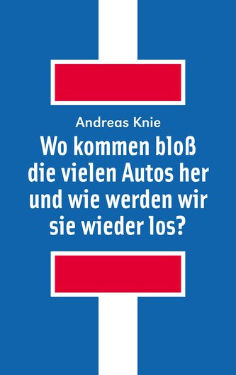 Wo kommen bloß die vielen Autos her und wie werden wir sie wieder los?