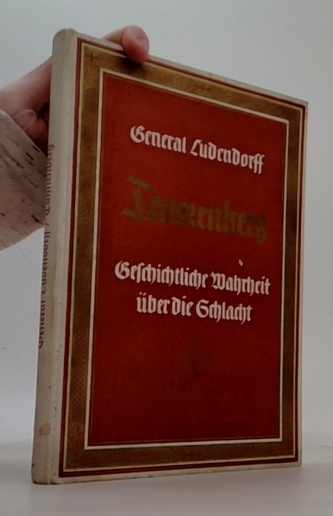 Tannenberg. Geschichtliche Wahrheit über die Schlacht