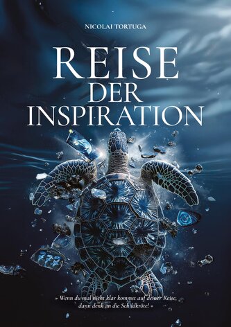 Reise der Inspiration...ist mehr als ein Buch - es ist ein Wegweiser für alle, die in ihrem Leben nach Sinn und Veränderung such