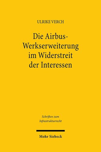 Die Airbus-Werkserweiterung im Widerstreit der Interessen