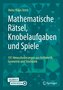 Mathematische Rätsel, Knobelaufgaben und Spiele