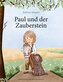 Paul und der Zauberstein