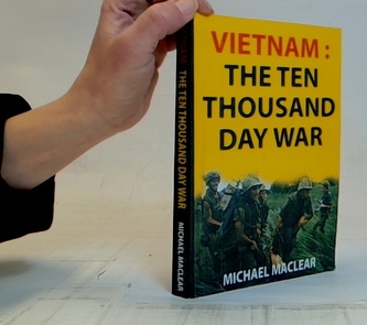 Vietnam: The ten thousand day war