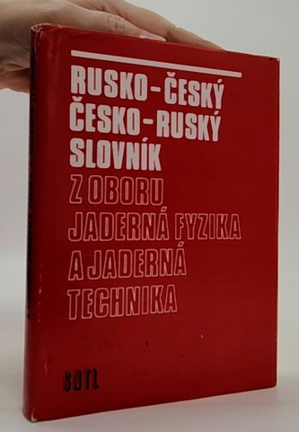 Rusko-český, česko-ruský slovník - jaderná fyzika a jaderná tech