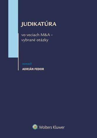 Judikatúra vo veciach M&A - vybrané otázky